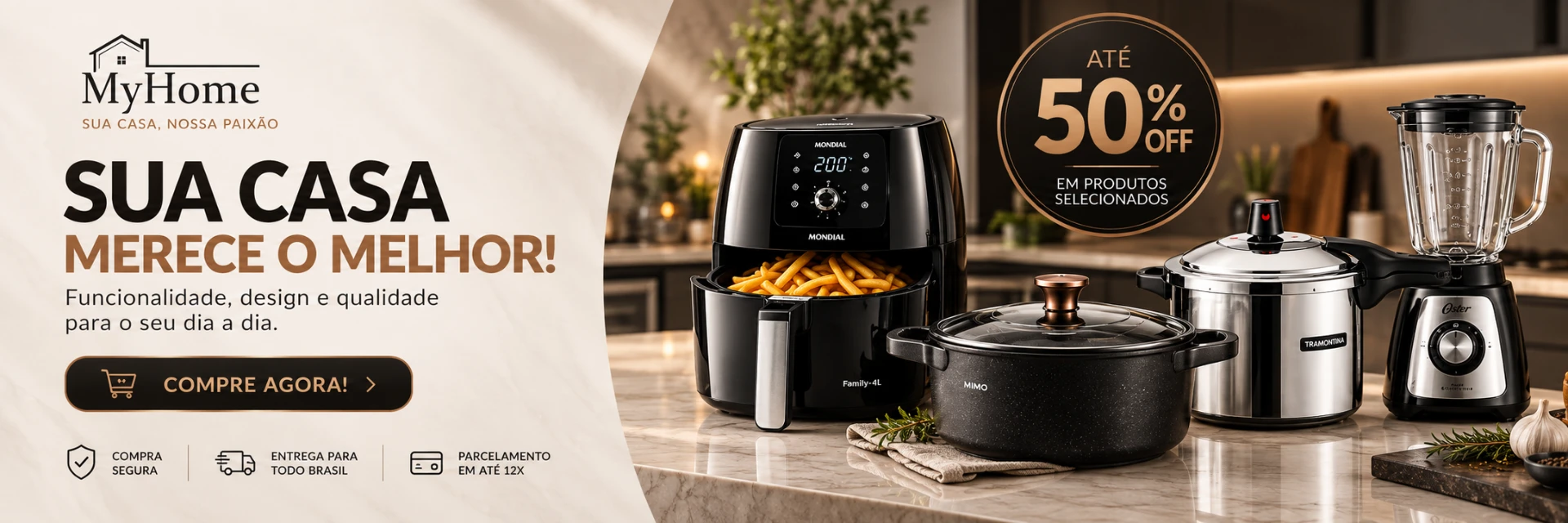 Sua Casa Merece o Melhor — Até 50% OFF em produtos selecionados